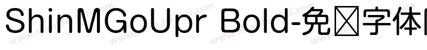 ShinMGoUpr Bold字体转换